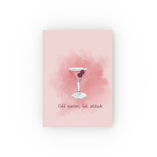 Elegant Martini Hard Backed Journal - 'Cold Martini, Hot Attitude'
