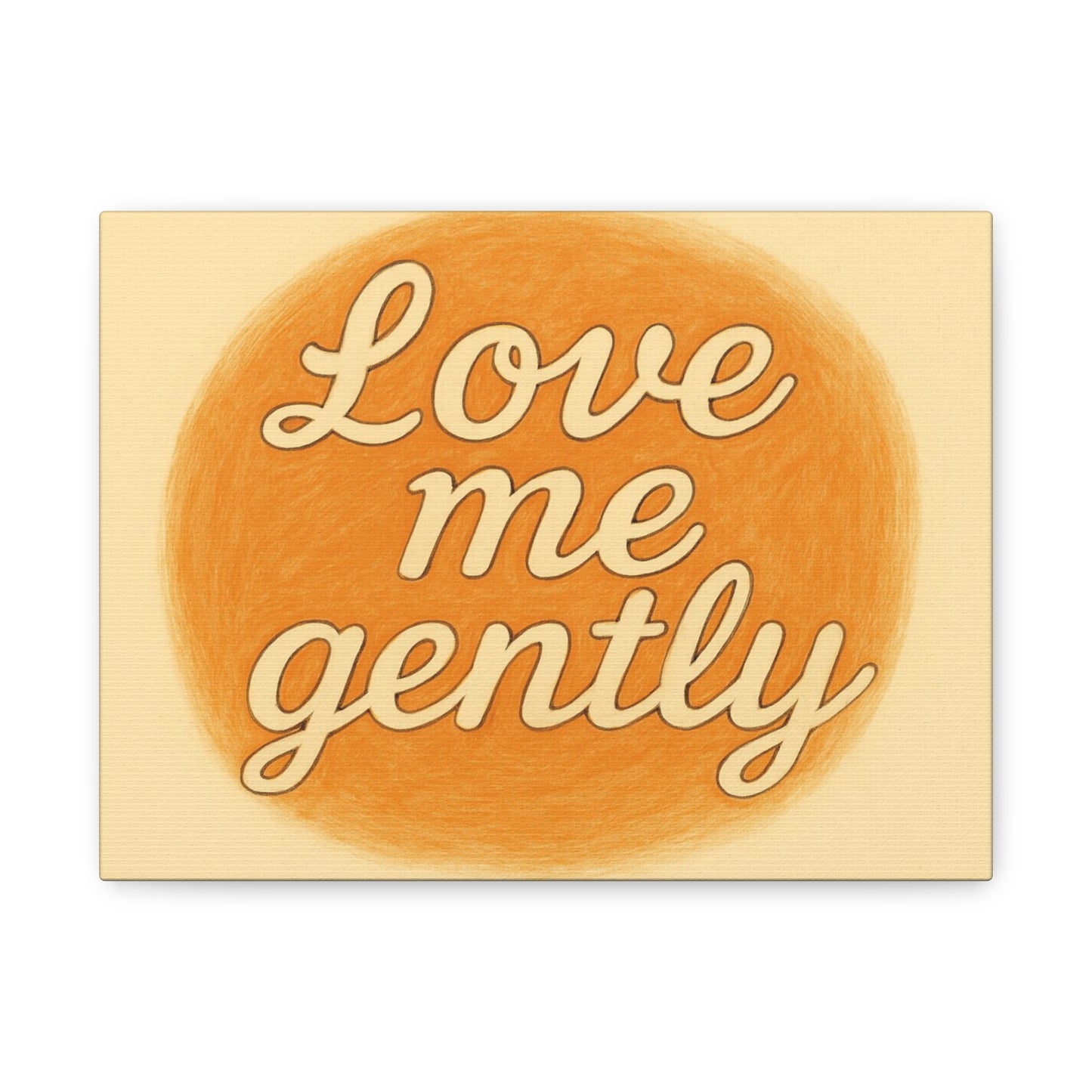 Inspirational Wall Art - 'Love Me Gently' Matte Canvas